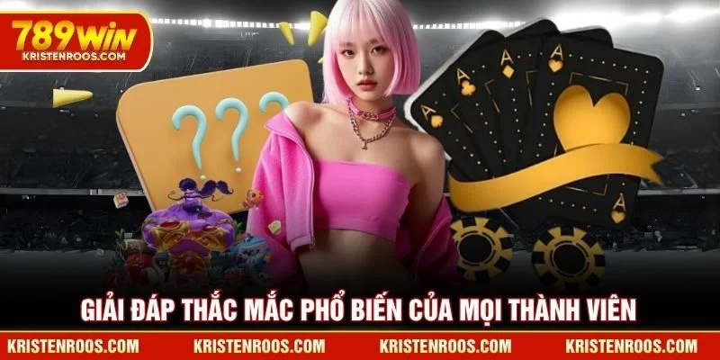 Siêu Nhà Vua 789WIN - Sân Chơi Đẳng Cấp Hàng Đầu 2026 4 Giải đáp thắc mắc phổ biến của mọi thành viên về siêu nhà vua 789WIN