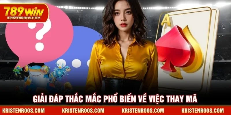 Đổi Mật Khẩu 789WIN - Phương Pháp Tăng Cường Bảo Mật 5 Giải đáp thắc mắc phổ biến về việc đổi mã 789WIN