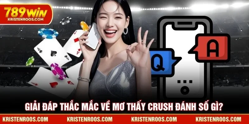 Giải đáp thắc mắc về mơ thấy crush đánh số gì? Giải đáp thắc mắc về mơ thấy crush đánh số gì?