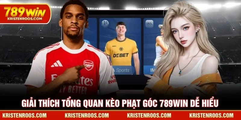 Giải thích tổng quan kèo phạt góc 789WIN dễ hiểu Giải thích tổng quan kèo phạt góc 789WIN dễ hiểu