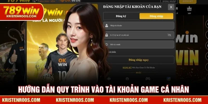 Đăng Nhập 789WIN - Truy Cập Tài Khoản Thành Viên Nhanh 4 Hướng dẫn quy trình vào tài khoản game cá nhân 789WIN