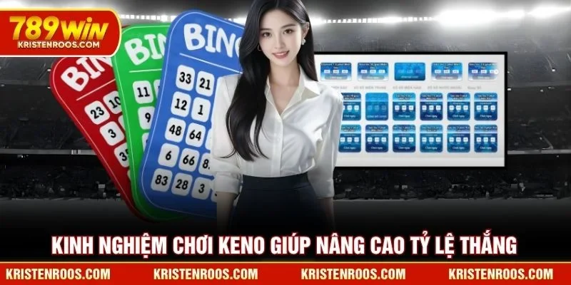 Keno 789WIN Tạo Đột Phá Lớn Với Phương Thức Quay Thưởng Mới 3 Kinh nghiệm chơi Keno 789WIN giúp nâng cao tỷ lệ thắng